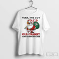 Classic Santa Claus Christmas Yeah Ive Got Old Cranky And Dangerous T Shirts