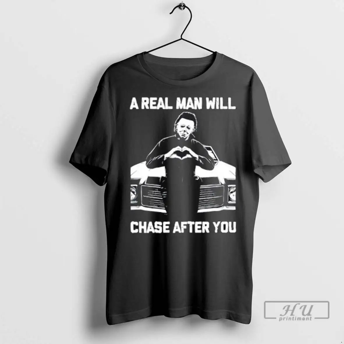 Trending 2025 A Real Man Will Chase After You Michael Myers Halloween T Shirts