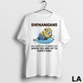 Original Minions Shenanigans Because Life Is More Fun When You Are Up To Something