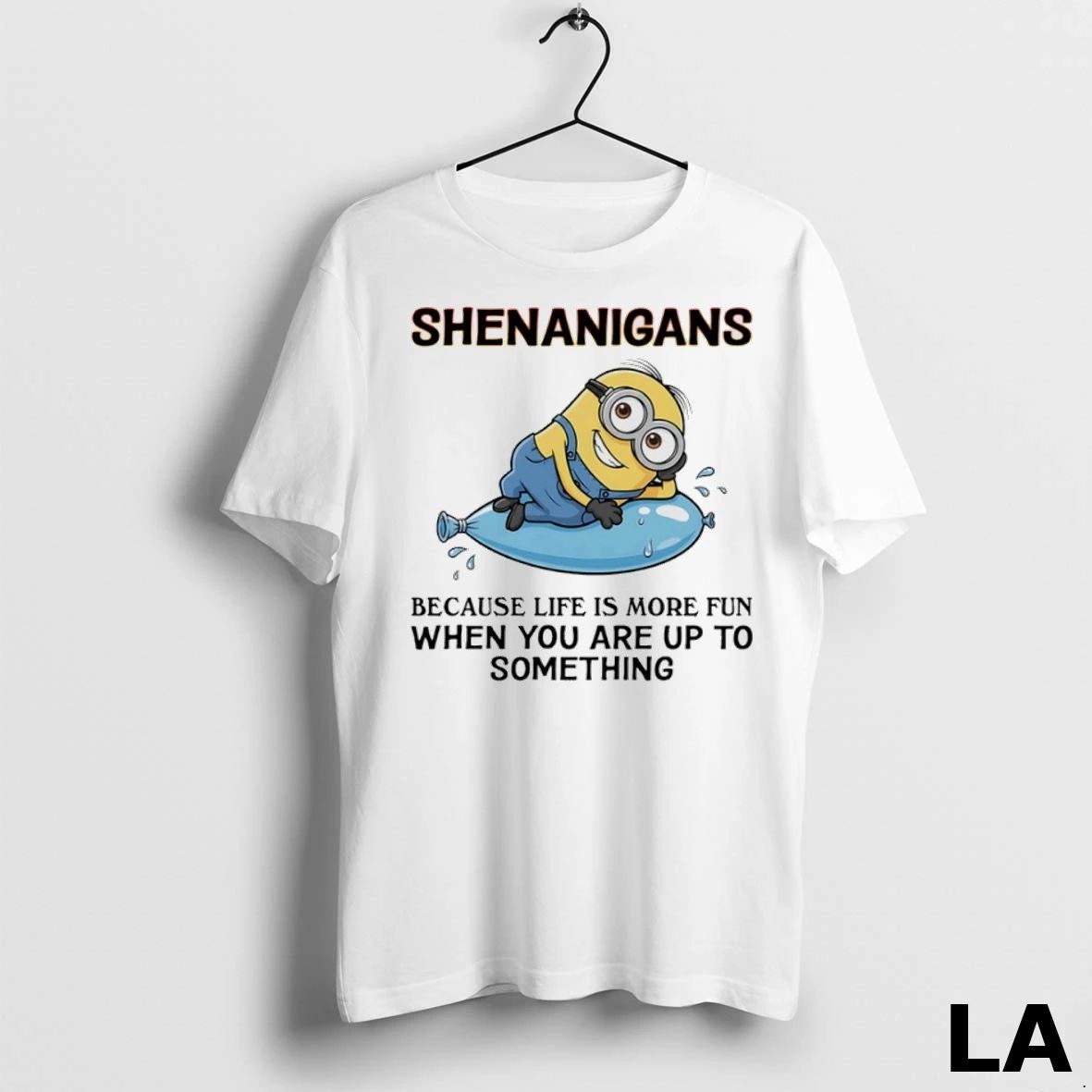 Original Minions Shenanigans Because Life Is More Fun When You Are Up To Something
