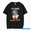 Zombie 7th House God Dont Like Us Tshirts Sweater