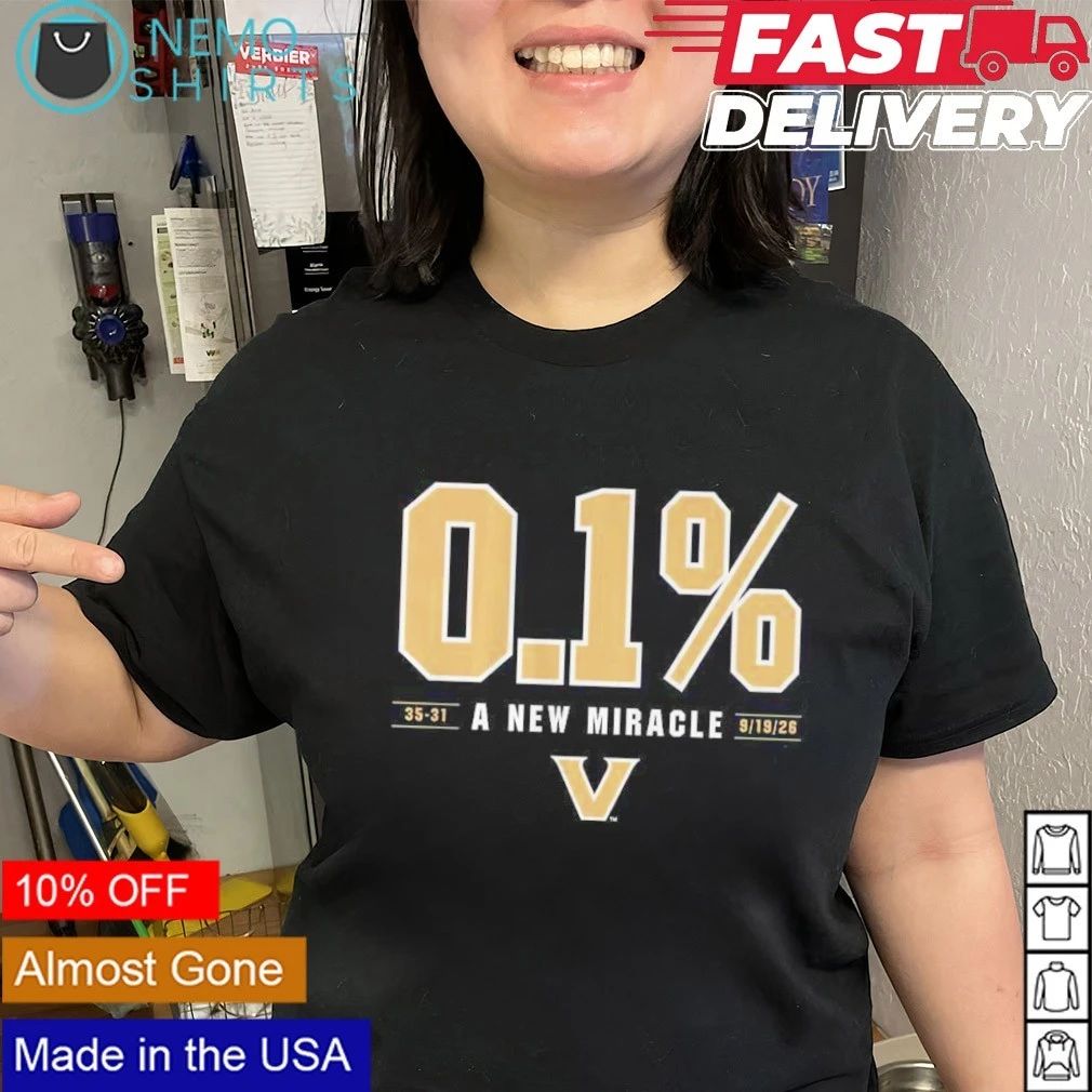 Vanderbilt Commodores The 0.1% Chance Miracle 35 31 shirt