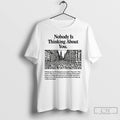 Premium Nobody Is Thinking About You T Shirts