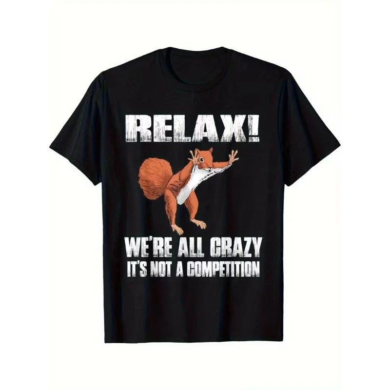 Men'S Funny Squirrel Graphic T-Shirt - "Relax We're All Crazy" Saying - Black