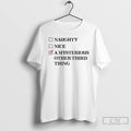 Classic Naughty Nice A Mysterious Other Third Third Thing T Shirts