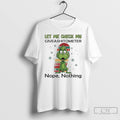 Premium Grinch Let Me Check My Giveashitometer Nope Nothing T Shirts