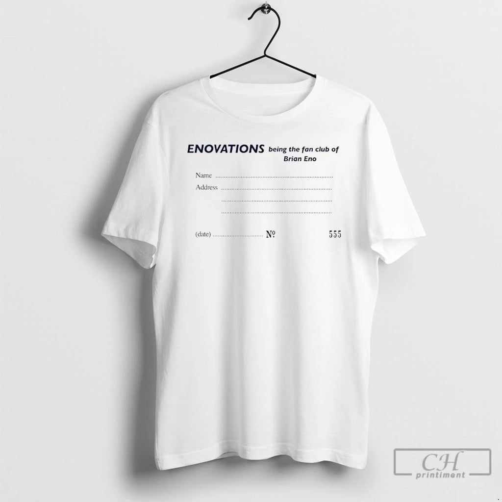 Classic Enovations Being The Fan Club Of Brian Eno T Shirts