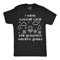Mens Funny T Shirts I Went Outside Once The Graphics Werent Great Sarcastic