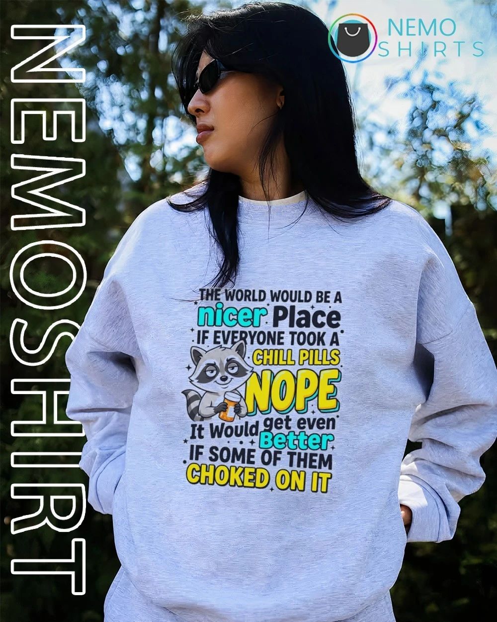 Raccoon The World Would Be a Nicer Place If Everyone Took a Chill Pill shirt