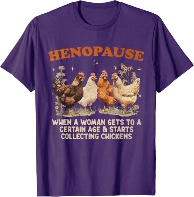 Henopause Women Collecting Chicken Funny Farm Chicken Lovers T-Shirt