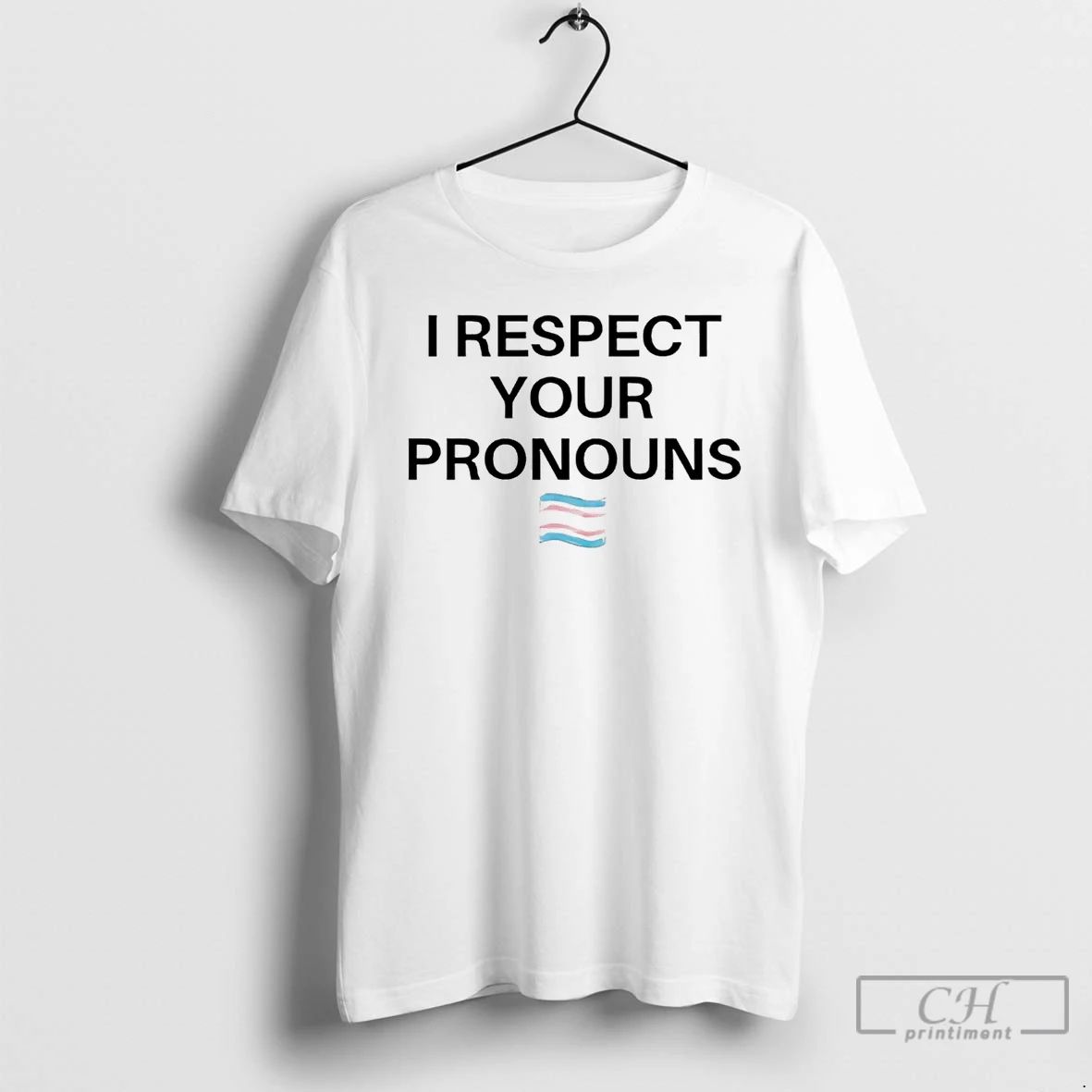 Premium Trans Flag I Respect Your Pronouns T Shirts