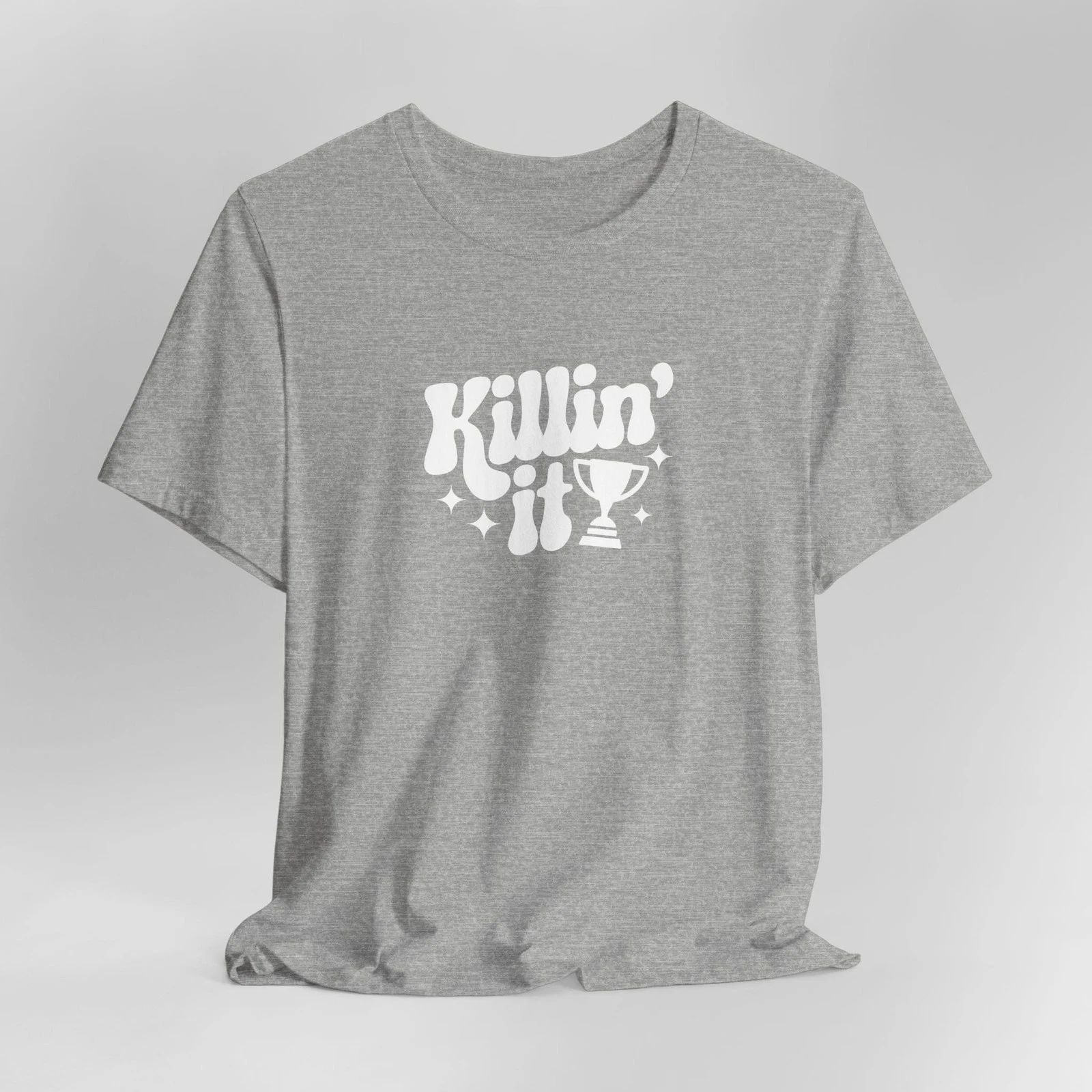Killn' It Motivational Unisex Tee