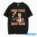Trump Nobel Peace Prize Make Peace Great Again Tshirts Sweater