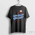 Premium Dodgers We Dont Give Af T Shirts