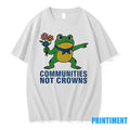 Portland Frog Communities Not Crowns Tshirts Sweater