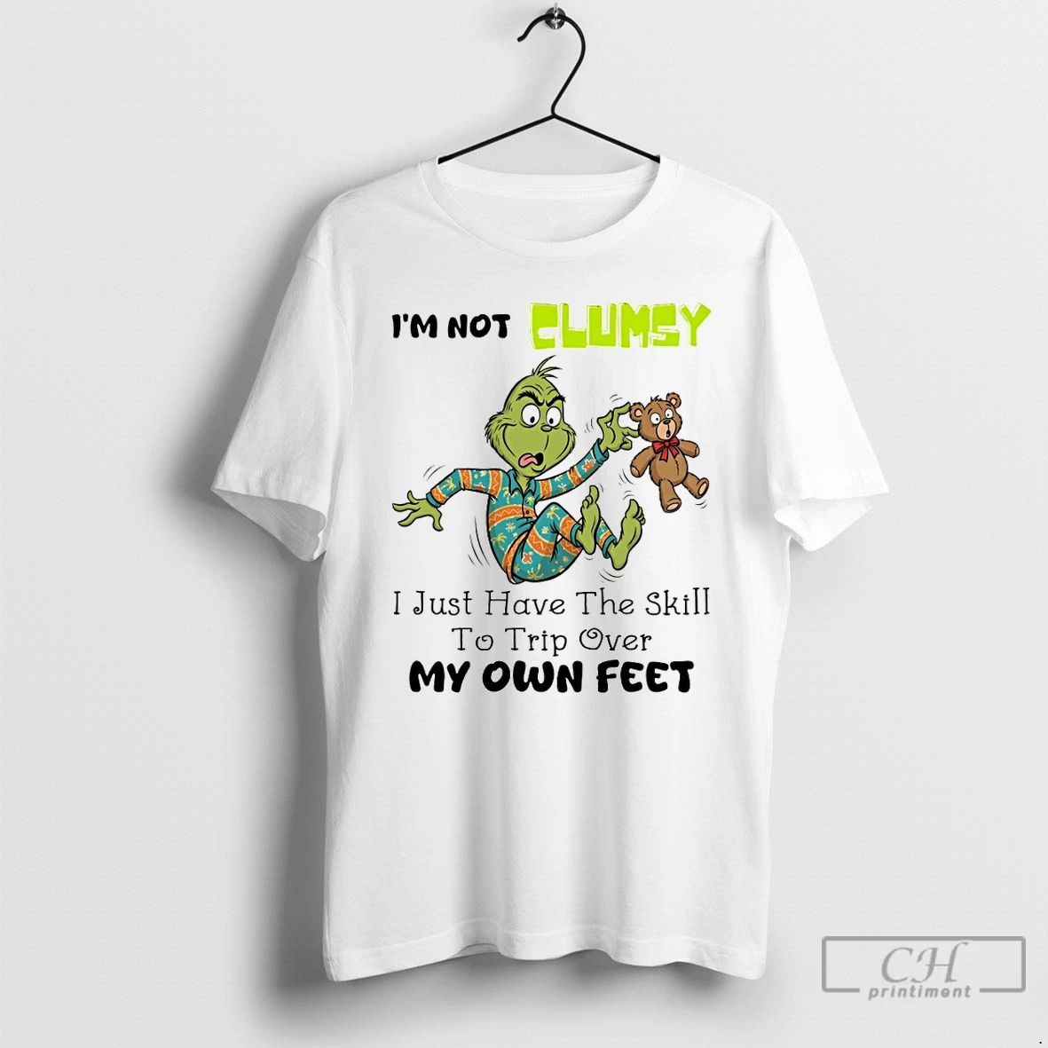 Classic Grinch Bear Im Not Clumsy I Just Have The Skill To Trip Over My