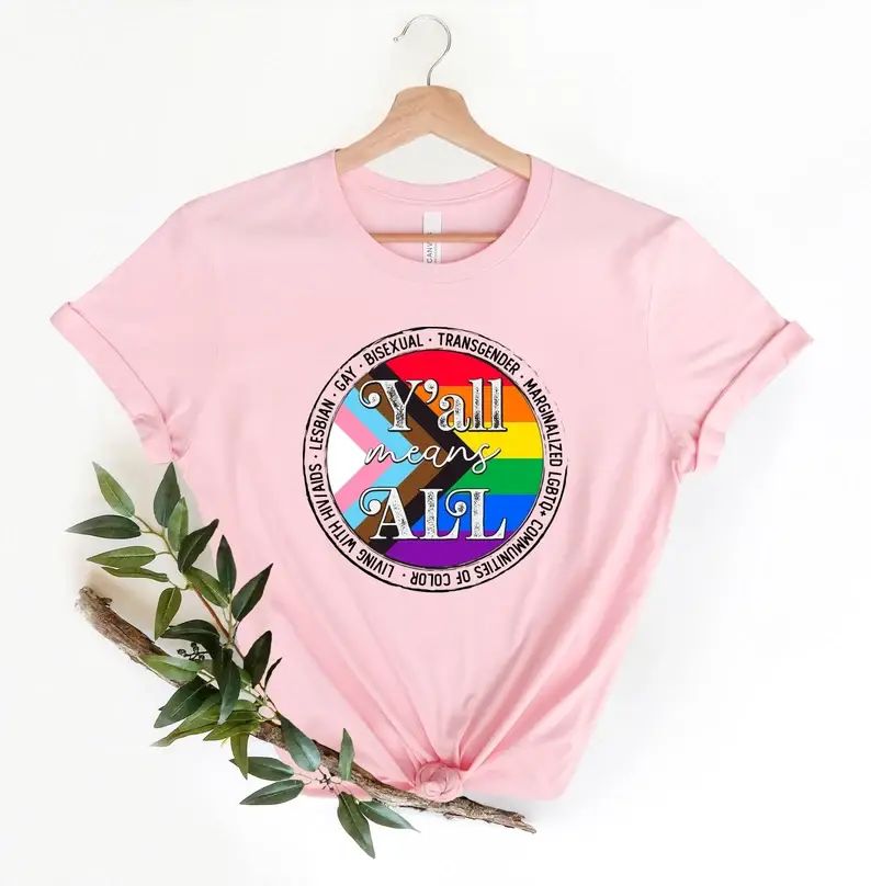 Y'all Means All T-Shirt, Lgbtq Shirt