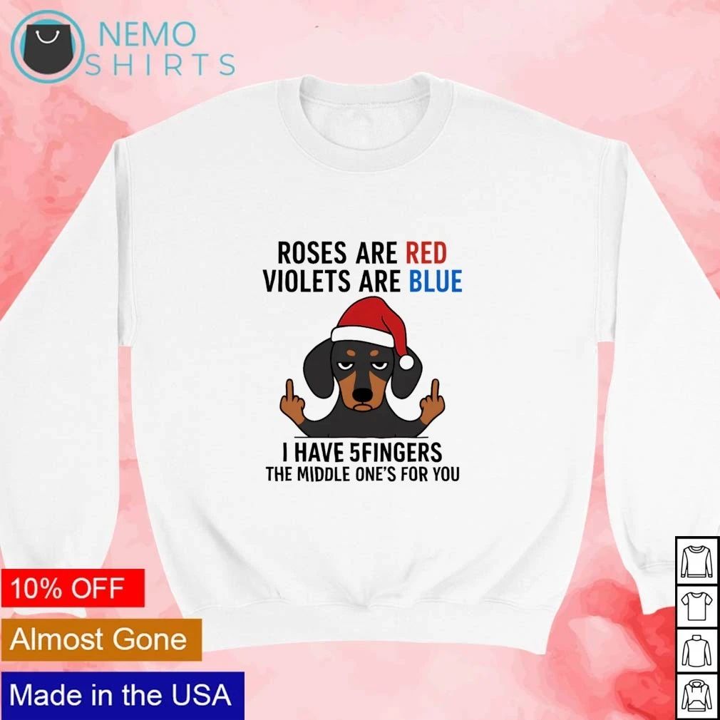 Dachshund Roses Are Red Violets Are Blue Middle Finger Funny Dog shirt