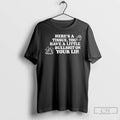 Classic Heres A Tissue You Have A Little Bullshit On Your Lip T Shirts