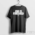 Premium La Dodgers World Champs Job Is Finished 2025 Long Sleve T Shirts