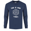 Men Funny Nerd Long Sleeve Shirt - This is How I Roll