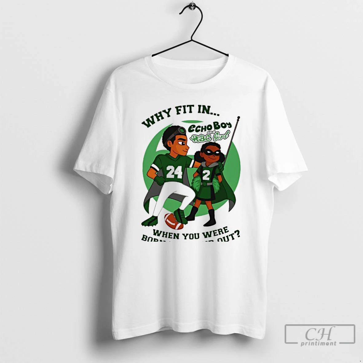 Classic Why Fit In When You Were Born To Stand Out T Shirts