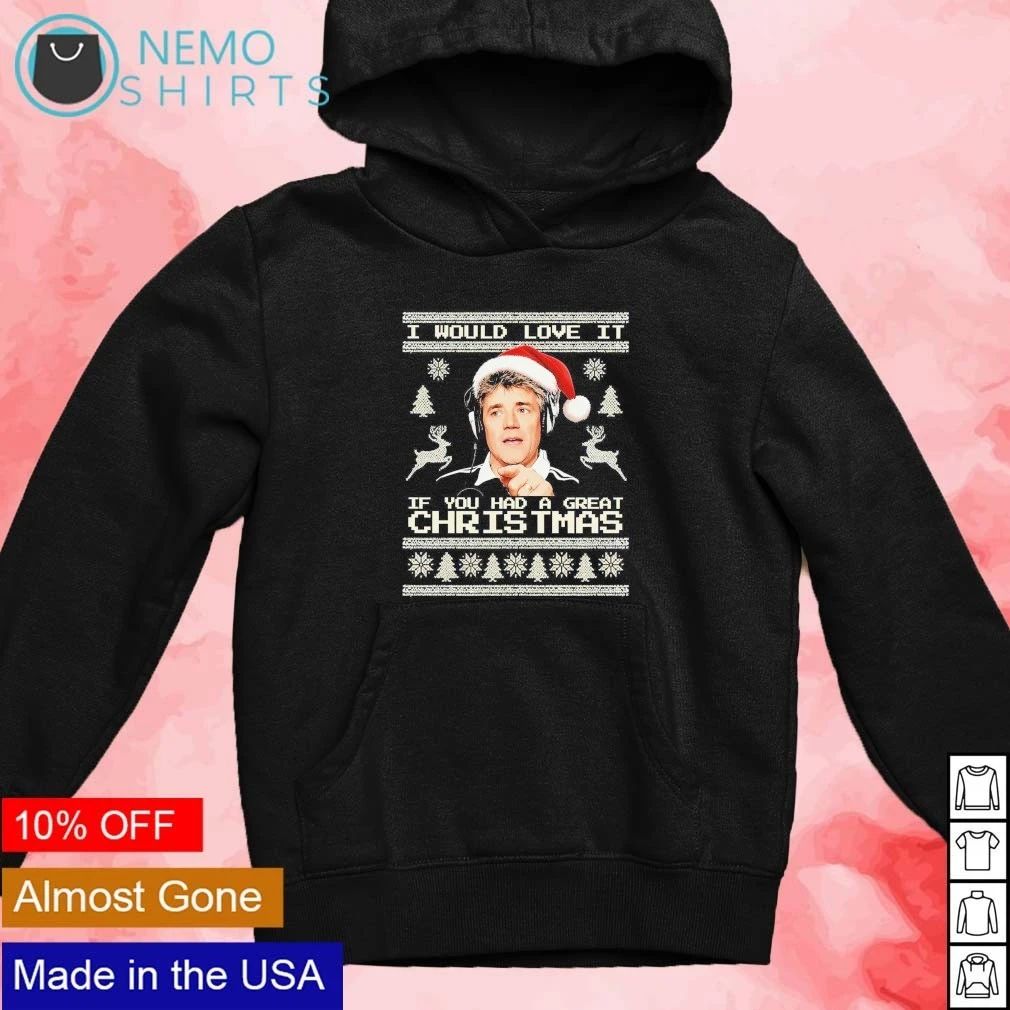 Kevin Keegan I Would Love It If You Had A Great A Great Ugly Christmas shirt