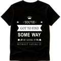 Inspirational Quote T Shirt Find a Way to Say It Without Saying It Motivational