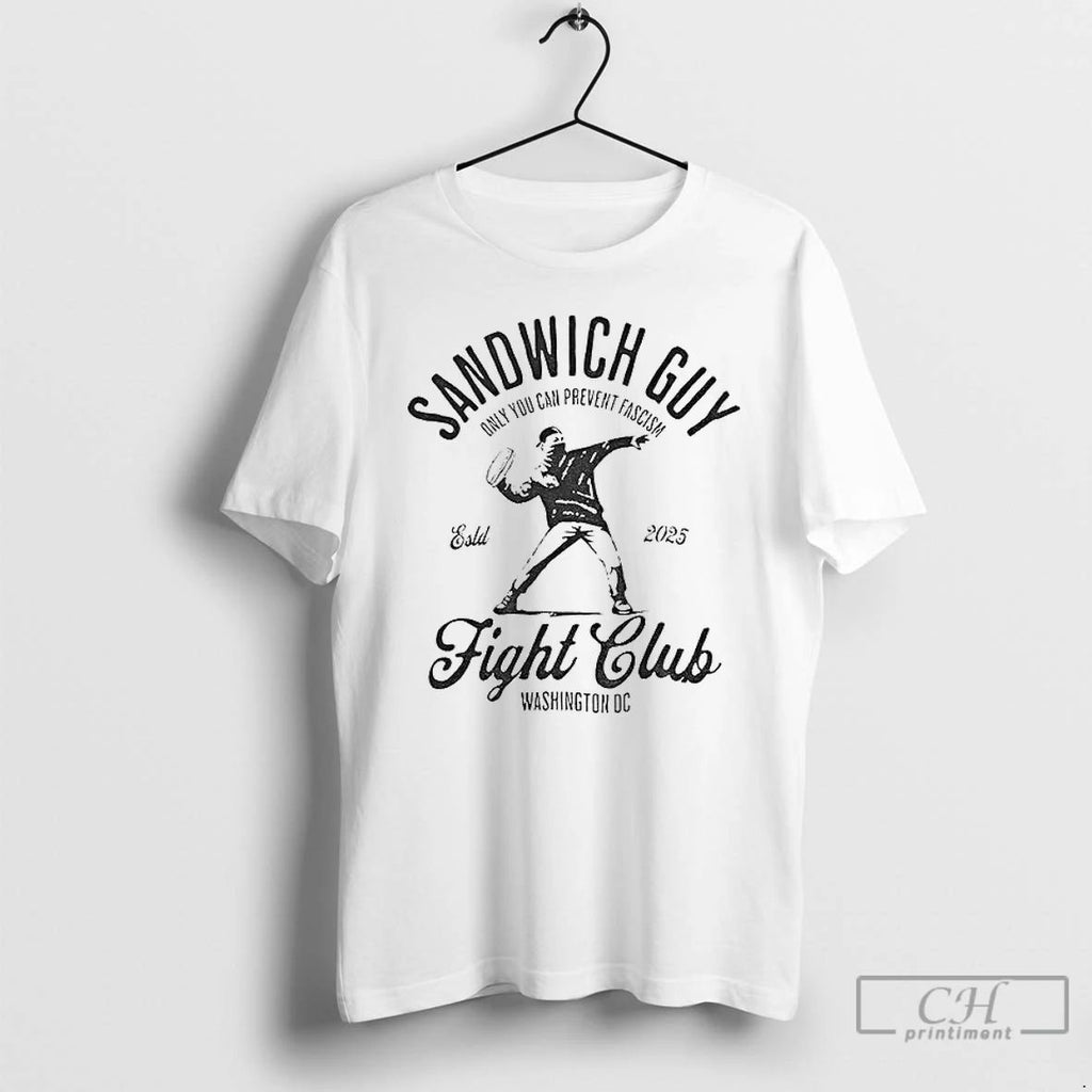 Premium Sandwich Guy Fight Club Free Dc Est 2025 Only You Can Prevent Fascism
