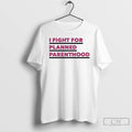 Classic Pinkpantheress I Fight For Planned Parenthood T Shirts