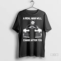 Trendy 2025 A Real Man Will Chase After You Michael Myers Halloween Shirt Sweater