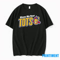 Show Me Your Tots Logo Tshirts Sweater
