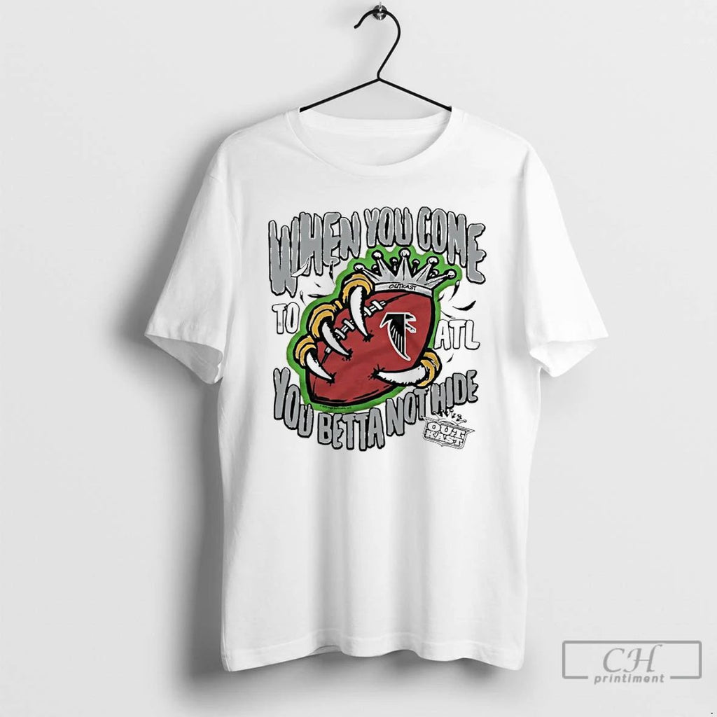 Classic Outkast X Atlanta Falcons When You Come You Betta Not Hide T Shirts