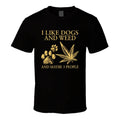 I Like Dogs And Weed And Maybe 3 People Funny T Shirt