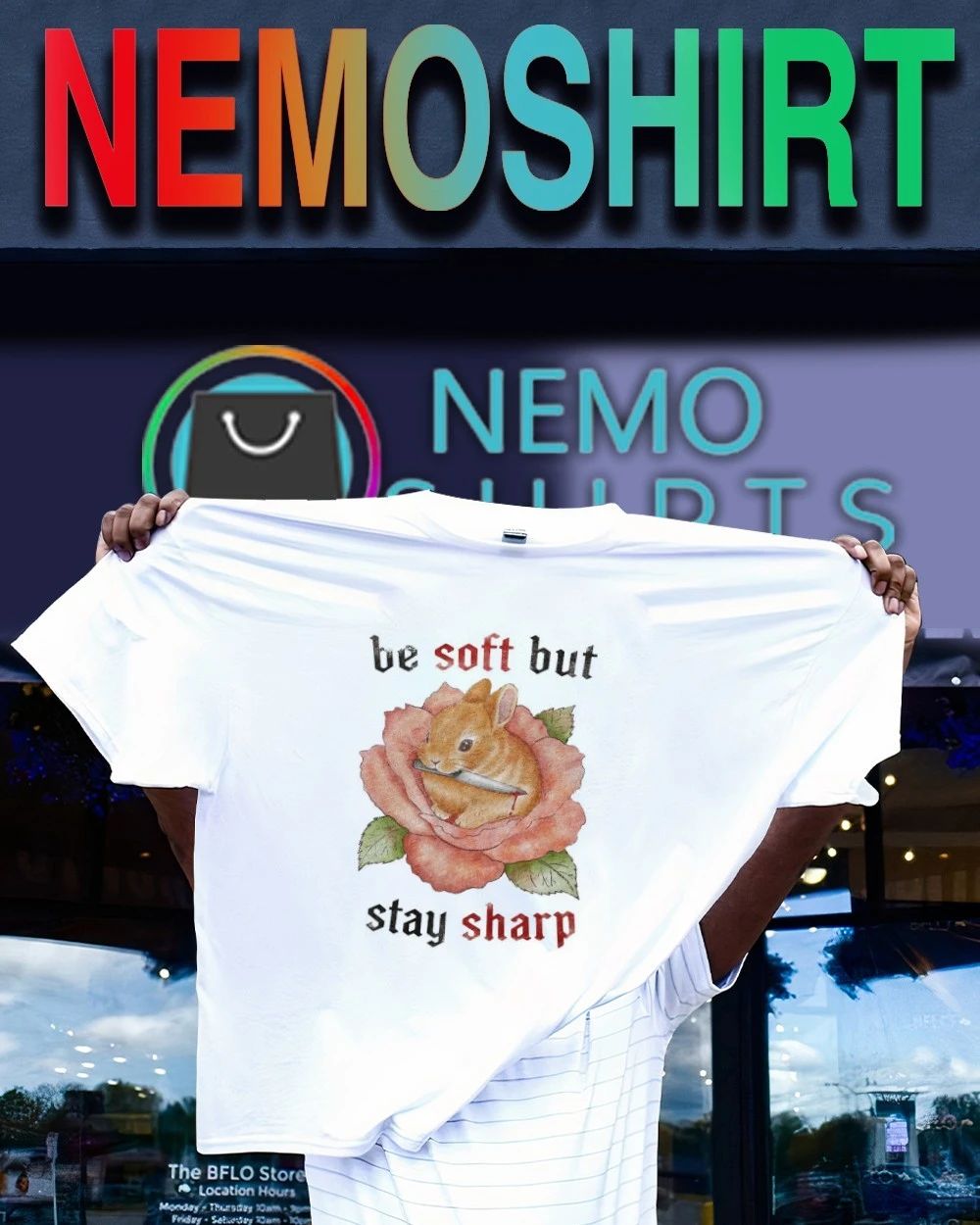 Bunny rose be soft but stay sharp shirt