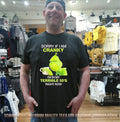 Grinch sorry if I am cranky I’m in my terrible 50’s right now shirt