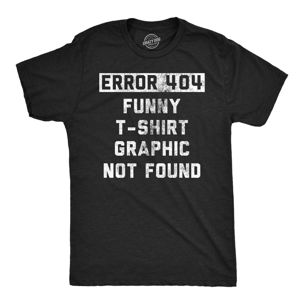 Mens Funny T Shirts Error 404 Funny T Shirt Graphic Not Found Sarcastic Novelty