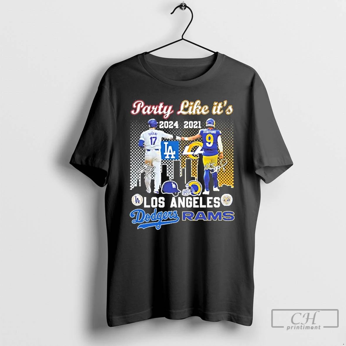 Classic Party Like Its 2024 La Dodgers And 2021 La Rams T Shirts