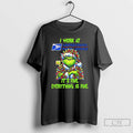 Classic Grinch Christmas Light I Work At Usps Its Fine Everything Is Fine T Shirts
