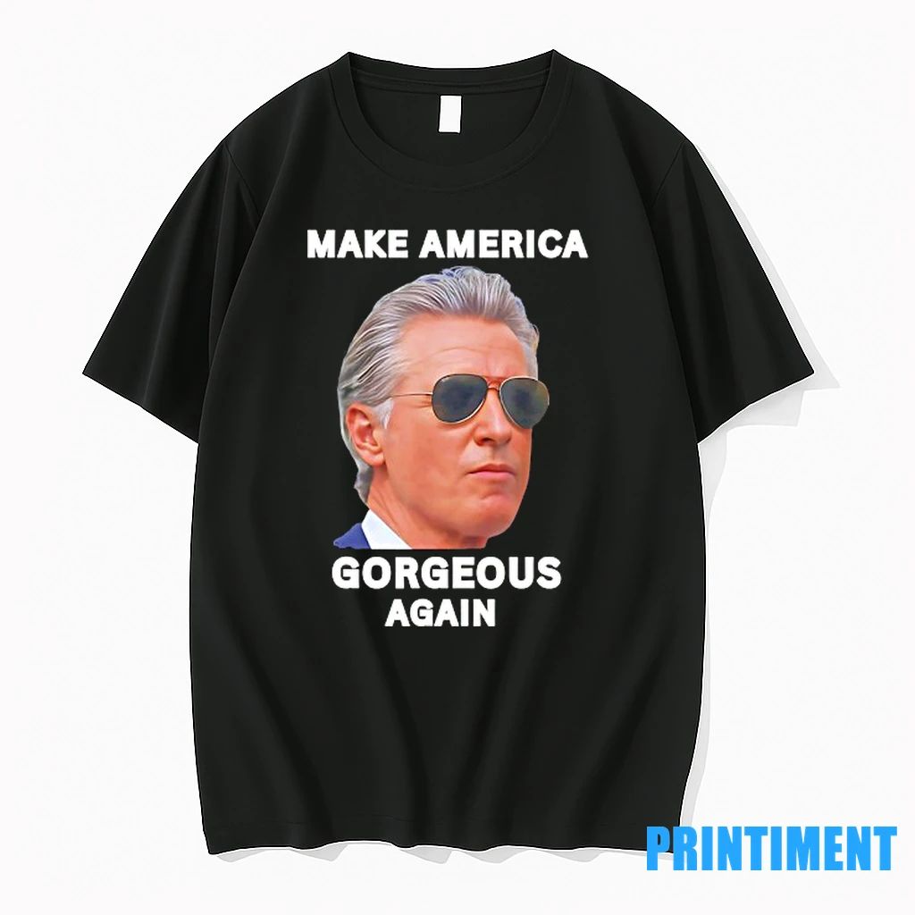 Gavin Newsom Make America Gorgeous Again Tshirts Sweater