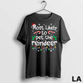 Original Most Likely To Pet The Reindeer Christmas Matching Family