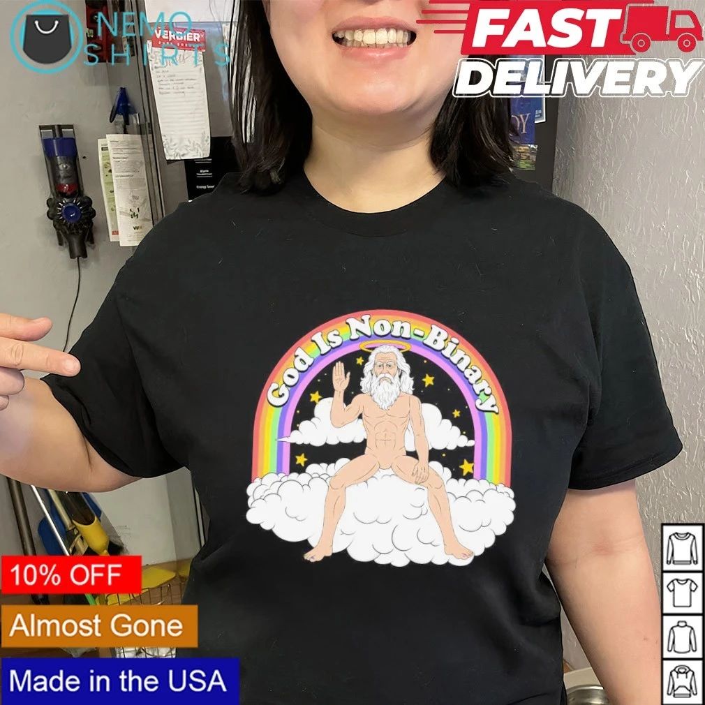 Irreverent God Is Non-Binary humor shirt