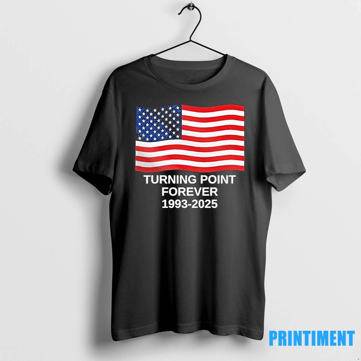 Turning Point Forever Charlie Kirk 1993 2025 Tshirts Sweater