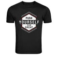 Push Yourself To Be Great Motivation Quote Graphic T-Shirt