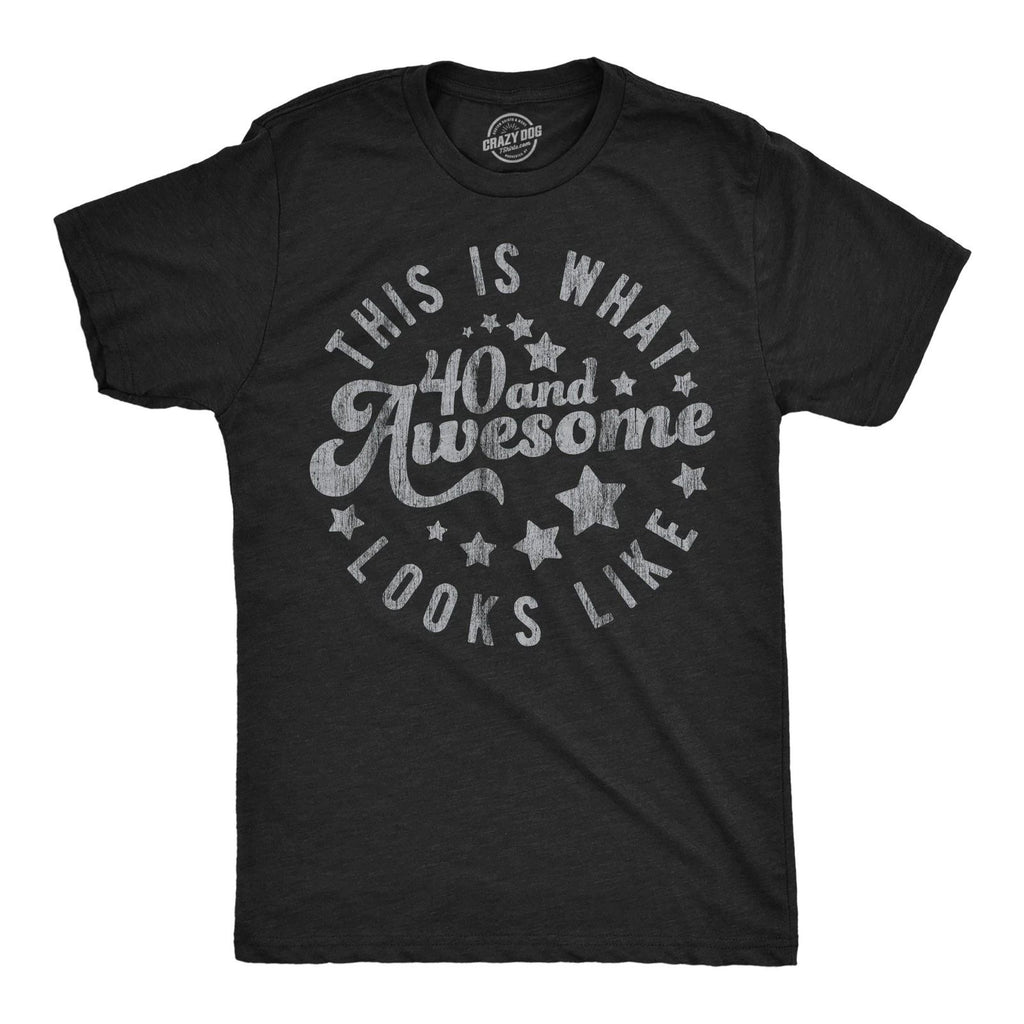 Mens Funny T Shirts This Is What 40 and Awesome Looks Like Sarcastic Birthday