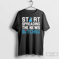 Premium Toronto Blue Jays Start Spreading The News Bitches 2025 Long Sleve T Shirts