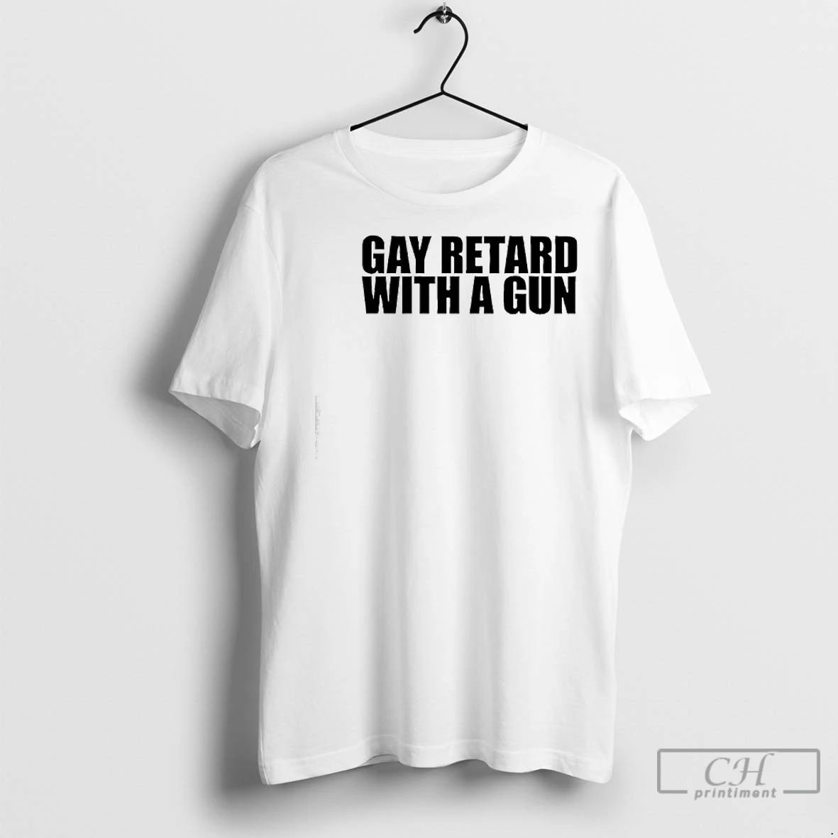 Premium Gay Retard With A Gun Text
