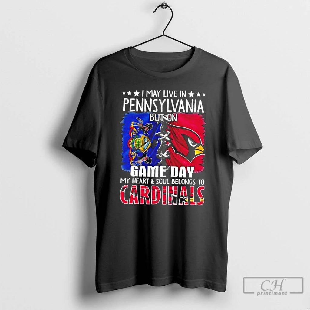 Premium I May Live In Pennsylvania But On Gameday My Heart And Soul Belongs To