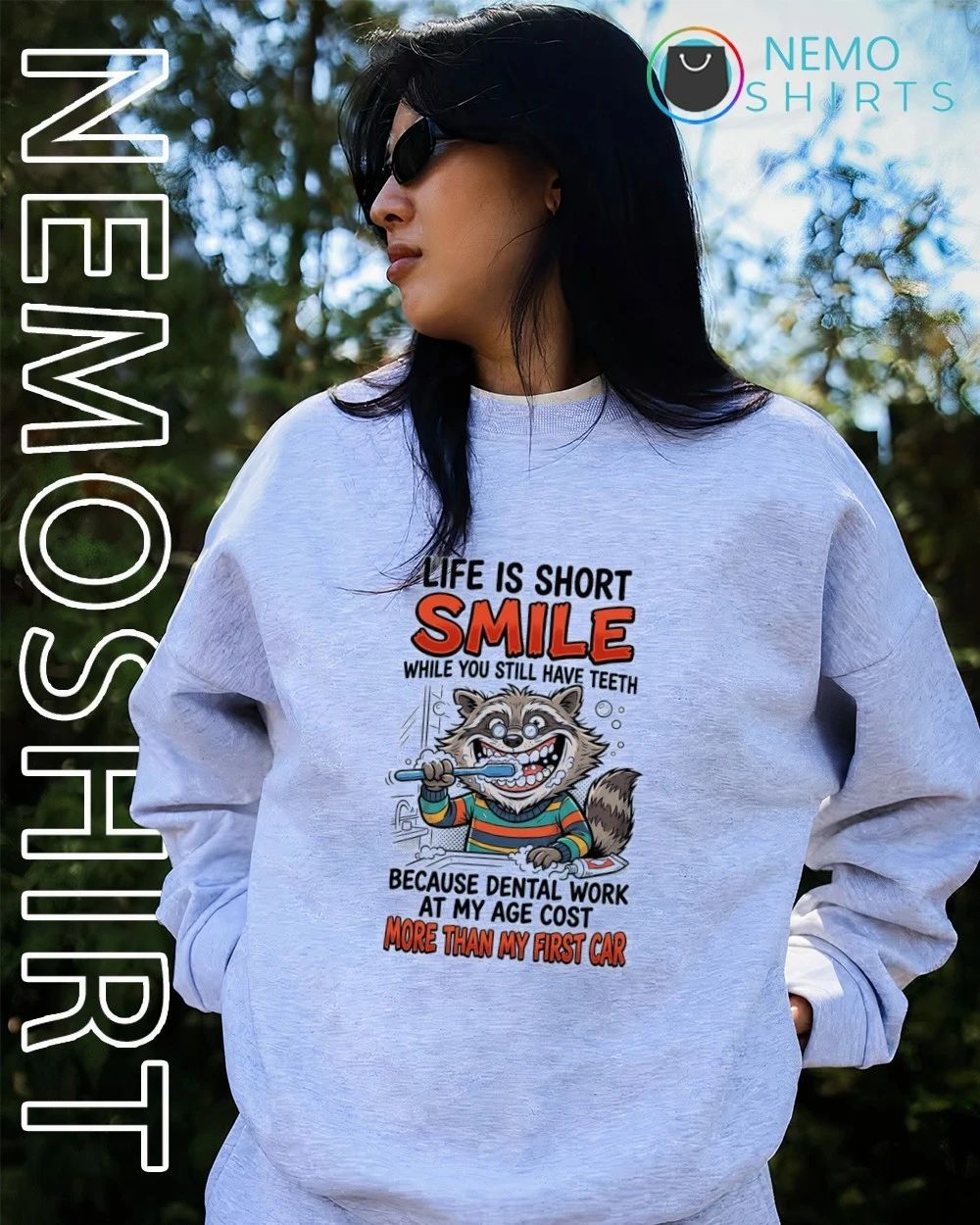 Life Is Short Smile While You Still Have Teeth Raccoon shirt