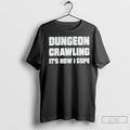 Classic Dungeon Crawling Its How I Cope